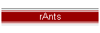 rAnts