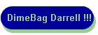 DimeBag Darrell !!!