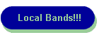 Local Bands!!!