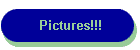 Pictures!!!