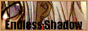+ Endless Shadow
