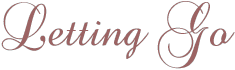 Letting Go