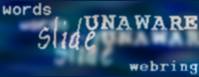 words slide unaware