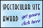 Spectacular
Site Award: click to get yours