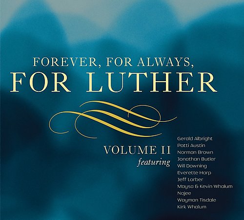 'Forever, For Always, For Luther Vol. 2' Scheduled for release by Rendezvous Entertainment!!