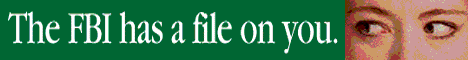 You can find out anything about anyone, and get your FBI file sent right to your house