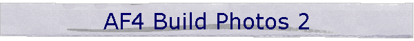 AF4 Build Photos 2
