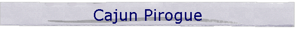 Cajun Pirogue