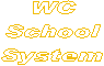 WC
School
System