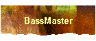 BassMaster