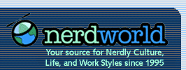 Nerdworld, where a nerd can be a nerd