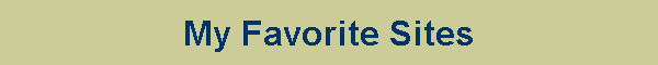 My Favorite Sites