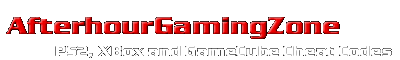 Afterhour Gaming Zone - PS2, XBox and GameCube cheat codes