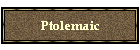 Ptolemaic
