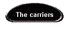The carriers