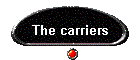 The carriers