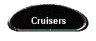 Cruisers