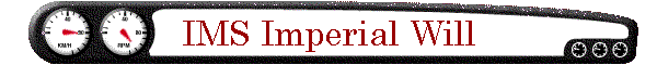 IMS Imperial Will