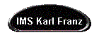 IMS Karl Franz