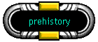 prehistory