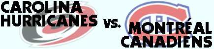 Carolina vs. Montr�al