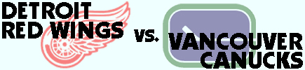 Detroit vs. Vancouver
