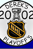Derek's 2002 NHL Playoffs