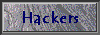 Hackers.gif (2084 bytes)