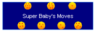Super Baby's Moves