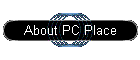 About PC Place