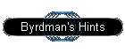 Byrdman's Hints