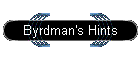 Byrdman's Hints