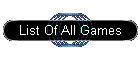 List Of All Games