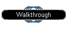 Walkthrough