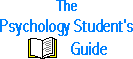 The Psychology Students Guide