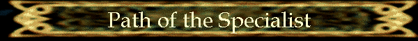 Path of the Specialist