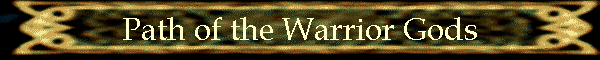 Path of the Warrior Gods