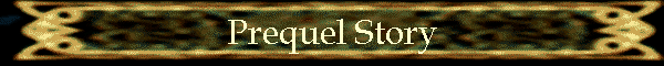 Prequel Story