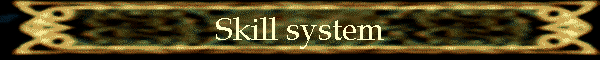 Skill system
