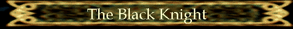 The Black Knight
