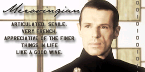 You are The Merovingian-