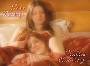 Willow & Tara