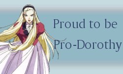 Proud to be PRO DOROTHY!