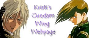 Kristi's Gundam Wing Webpage!