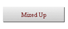 Mixed Up