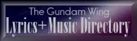 Gundam Wing Music+Lyrics Directory