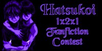 Hatsukoi: a 1x2x1 Fanfiction Contest
