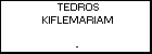 TEDROS KIFLEMARIAM