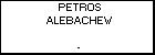 PETROS ALEBACHEW