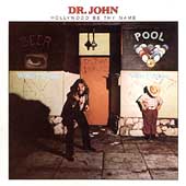 HOLLYWOOD BE THY NAME - Dr. John